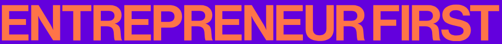 Entrepreneur First