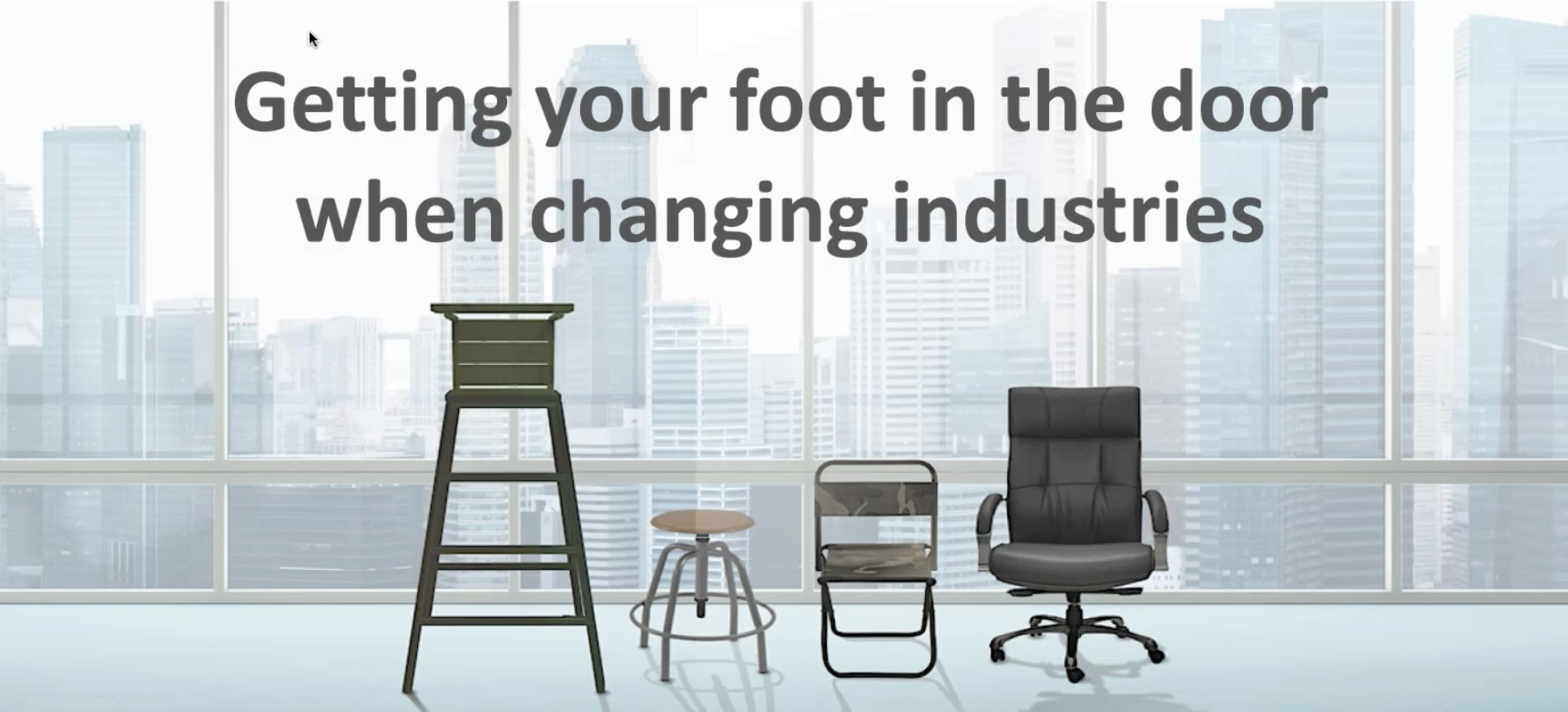 Getting Your Foot in the Door When Switching Industries